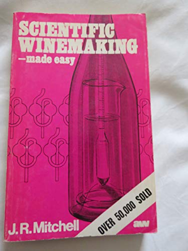 Imagen de archivo de Scientific Wine Making Made Easy a la venta por Hawking Books