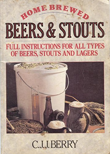 Beispielbild fr Home Brewed Beers and Stouts zum Verkauf von Better World Books: West