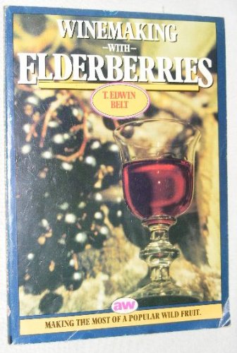 Beispielbild fr Wine-making with Elderberries zum Verkauf von WorldofBooks