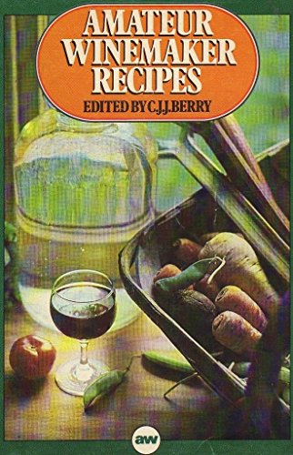 Stock image for Amateur Winemaker Recipes for sale by ThriftBooks-Dallas