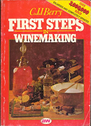 Imagen de archivo de First Steps in Winemaking a la venta por Better World Books