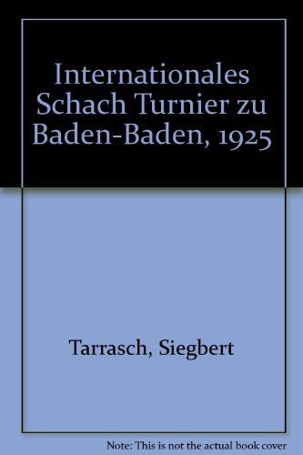 Stock image for Internationales Schach Turnier zu Baden-Baden, 1925 for sale by Stony Hill Books