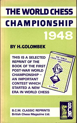 Stock image for The World Chess Championship 1948 [Classic Reprint series, No. 20] for sale by Tiber Books