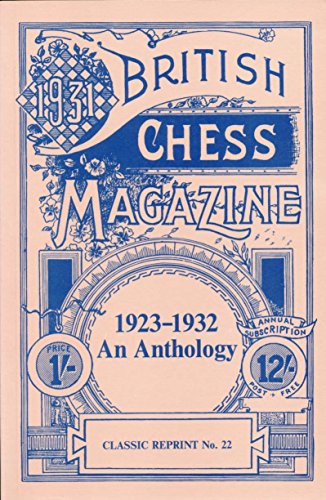 Stock image for British Chess Magazine - 1923-1932 An Anthology for sale by Jay W. Nelson, Bookseller, IOBA