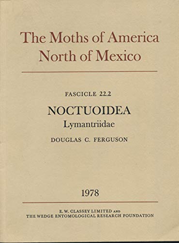 Beispielbild fr Noctuoidea; Lymantriidae. Color photography by Richard B. Dominick, assisted by Charles R. Edwards. Line drawings by Elaine R. Hodges and Douglas C. Ferguson zum Verkauf von Hammer Mountain Book Halls, ABAA