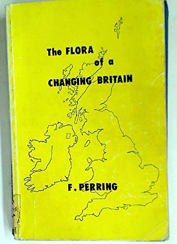 Flora of a Changing Britain (9780900848759) by Perring, F H: