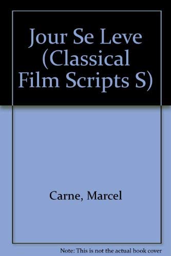 Le jour se leÌ€ve: A film, (Classic film scripts) (9780900855412) by CarneÌ, Marcel