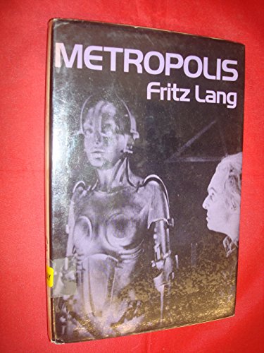 9780900855849: Metropolis; (Classic film scripts)