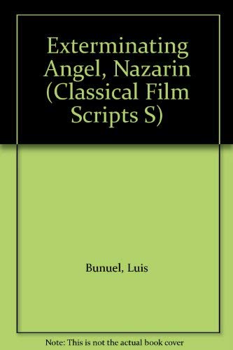 Stock image for The Exterminating Angel, Nazarin and Los Olvidados (Classical Film Scripts S) for sale by Anybook.com