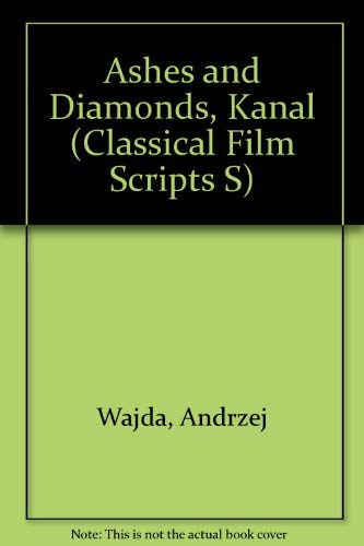 9780900855962: Ashes and Diamonds, Kanal (Classical Film Scripts S)