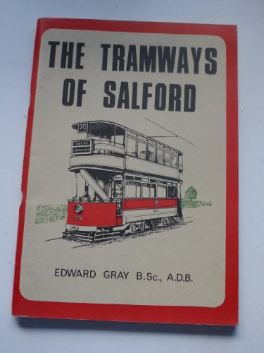 The tramways of Salford (9780900857034) by GRAY, Edward