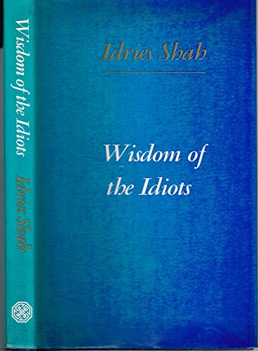 9780900860102: Wisdom of the Idiots