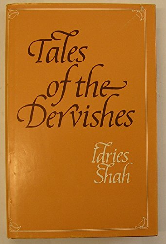 Stock image for Tales of the Dervishes: Teaching Stories of Sufi Masters Over the Past Thousand Years for sale by cornacres