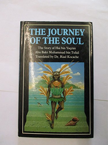 Stock image for Journey of the Soul: The Story of Hai bin Yaqzan for sale by Front Cover Books