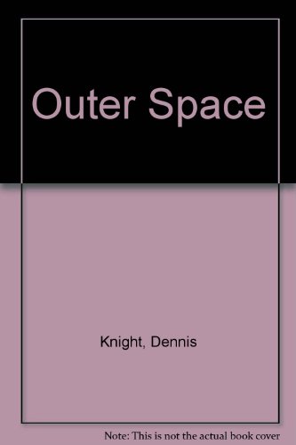 Outer Space (9780900862106) by Dennis Knight