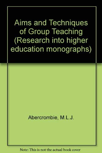 Beispielbild fr Aims and Techniques of Group Teaching (Research Into Higher Education Monographs) zum Verkauf von Anybook.com