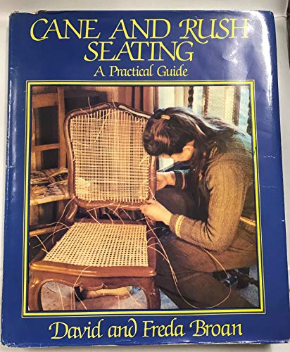 Stock image for Cane and Rush Seating : A Practical Guide for sale by Better World Books