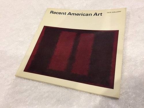 Recent American art (Tate Gallery, London. The Tate Gallery little book series) (9780900874024) by Alley, Ronald
