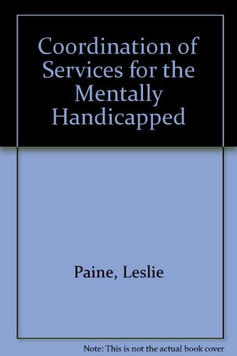 Coordination of Services for the Mentally Handicapped: An Account of a King's Fund Research Project