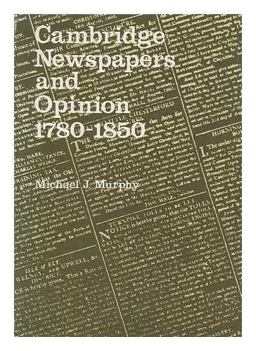 Cambridge Newspapers and Opinion, 1780-1850