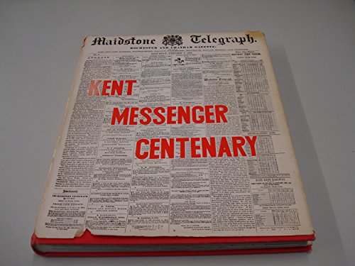 Stock image for Kent Messenger Centenary for sale by -OnTimeBooks-