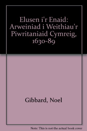 Stock image for Elusen i'r Enaid: Arweiniad i Weithiau'r Piwritaniaid Cymreig, 1630-89 for sale by Goldstone Books