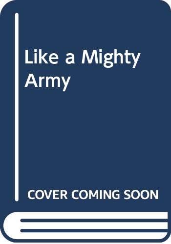 Beispielbild fr Like a Mighty Army zum Verkauf von AwesomeBooks