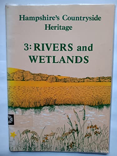 Beispielbild fr Hampshires Countryside Heritage: Rivers and Wetlands Bk. 3 zum Verkauf von Reuseabook