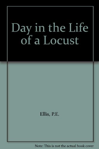 Stock image for Day in the Life of a Locust for sale by Karl Eynon Books Ltd