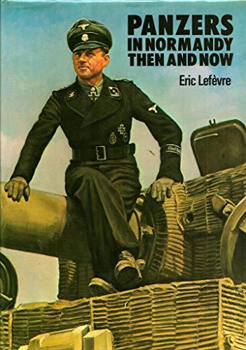 Beispielbild fr Panzers in Normandy: Then and Now zum Verkauf von WorldofBooks