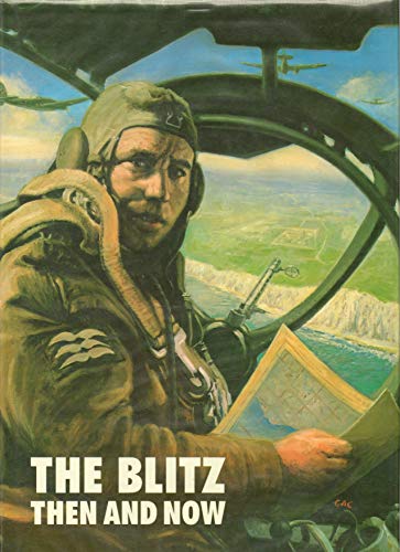 Beispielbild fr The Blitz Then and Now: Volume 1 - September 9,1939 to September 6,1940 zum Verkauf von SecondSale