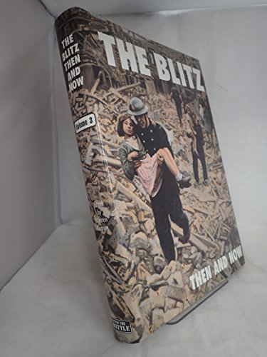 The Blitz: Then & Now. Volume 3.