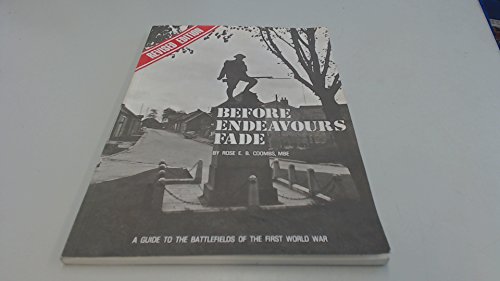 Stock image for Before Endevours Fade A Guide To The Battlefields Of The First World War for sale by Geoff Blore`s Books