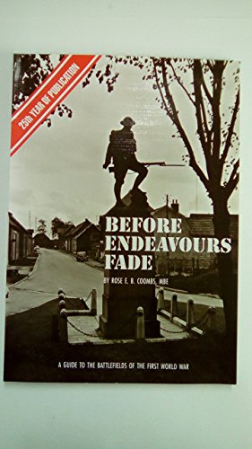 Imagen de archivo de Before Endeavours Fade : Guide to the Battlefields of the First World War a la venta por Better World Books