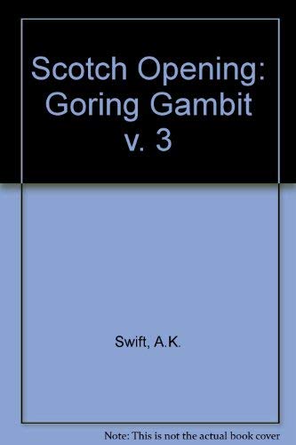 Beispielbild fr Scotch Opening: Goring Gambit v. 3 zum Verkauf von Antiquariat Armebooks