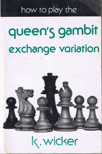 Beispielbild fr How to Play the Queen's Gambit Exchange Variation ([The Chess player]) zum Verkauf von Wonder Book