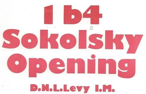 Beispielbild fr Sokolsky Opening 1.b4 zum Verkauf von Versandhandel K. Gromer