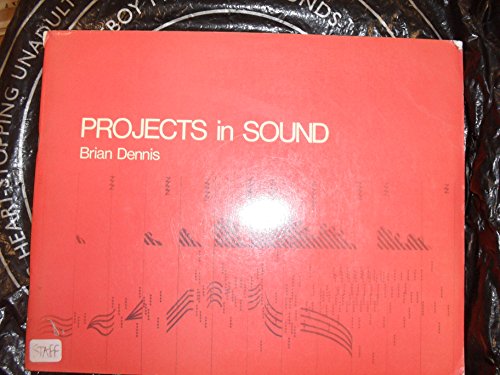 Projects in sound (9780900938450) by Dennis, Brian