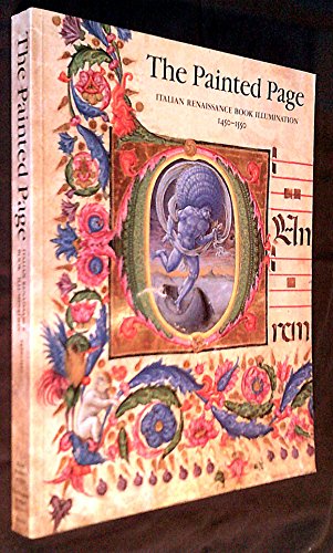 Beispielbild fr The Painted Page: Italian Renaissance Book Illumination 1450-1550 zum Verkauf von Robert S. Brooks, Bookseller