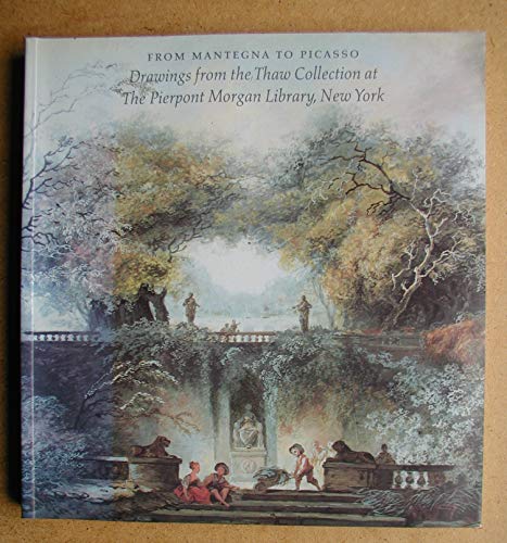 Beispielbild fr From Mantegna to Picasso; drawings from the Thaw Collection at the Pierpont Morgan Library, New York. zum Verkauf von Wonder Book