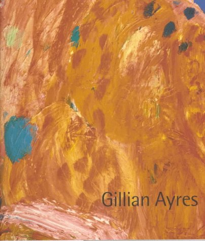 Beispielbild fr Gillian Ayres zum Verkauf von Better World Books Ltd