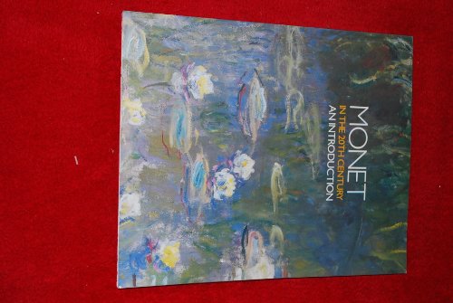 Beispielbild fr Monet in the 20th Century: an Introduction zum Verkauf von Peakirk Books, Heather Lawrence PBFA