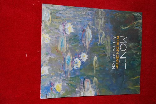 Imagen de archivo de Monet in the 20th Century: An Introduction a la venta por RIVERLEE BOOKS