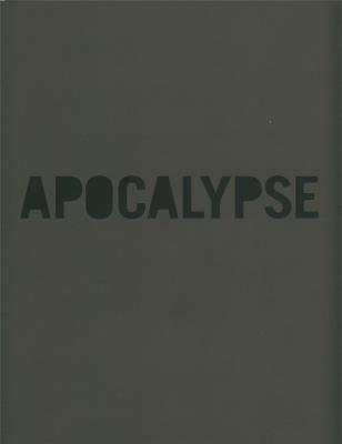 Stock image for Apocalypse: Beauty and Horror in Contemporary Art for sale by Booklegger's Fine Books ABAA