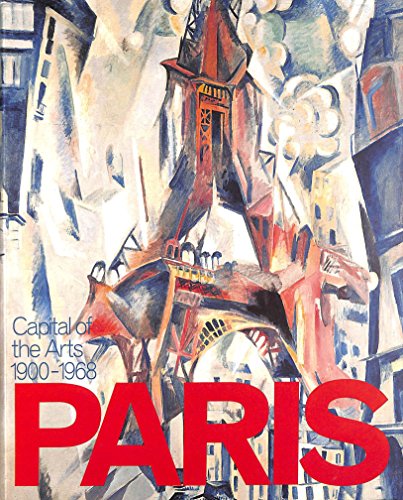 Imagen de archivo de Paris: Capital of the Arts - 1900-1968 a la venta por Colin Martin Books