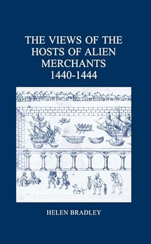 Beispielbild fr The Views of the Hosts of Alien Merchants, 1440-1444 (London Record Society) (London Record Society, 46) zum Verkauf von AwesomeBooks