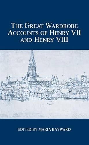 Beispielbild fr The Great Wardrobe Accounts of Henry VII and Henry VIII zum Verkauf von Blackwell's