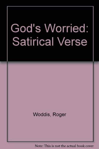 Stock image for God's Worried: Satirical Verse for sale by GF Books, Inc.