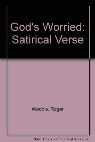 God's Worried: Satirical Verse (9780900962158) by Roger Woddis; John Minnion