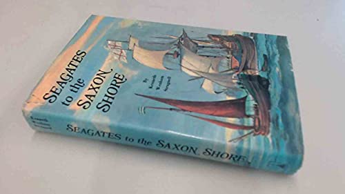 Beispielbild fr Seagates to the Saxon Shore zum Verkauf von Lion Books PBFA
